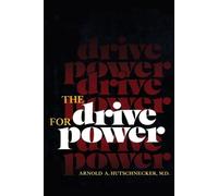 Arnold A. Hutschnecker The Drive for Power (Tascabile)