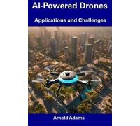 Arnold Adams AI-Powered Drones (Tascabile)