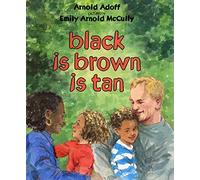 Arnold Adoff Black is Brown is Tan (Copertina rigida)
