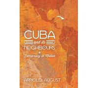 Arnold August Cuba and Its Neighbours (Tascabile)