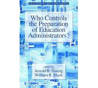 Arnold B. Danzi Who Controls the Preparation of Education Adm (Copertina rigida)