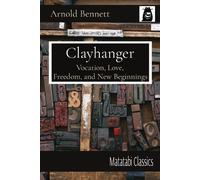Arnold Bennett Clayhanger (Tascabile) Matatabi Classics