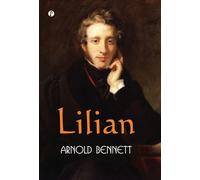 Arnold Bennett Lilian (Copertina rigida)