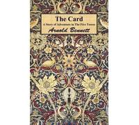 Arnold Bennett The Card (Copertina rigida)