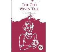 Arnold Bennett The Old Wives' Tale (Tascabile)