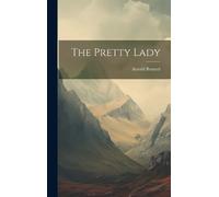 Arnold Bennett The Pretty Lady (Copertina rigida)
