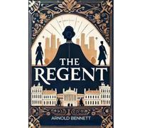 Arnold Bennett The Regent (Tascabile)
