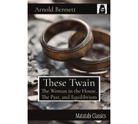 Arnold Bennett These Twain (Tascabile) Matatabi Classics