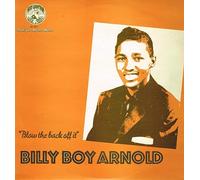 Arnold, Billy Boy - Blow the Back Off It 1953-57
