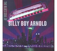 Billy Boy Arnold The Blues Soul of Billy Boy Arnold (CD) Album