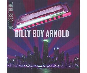 Arnold, Billy Boy - Blues Soul Of Billy Boy Arnold