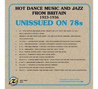 Various Artists Unissued On 78s: Hot Dance Music and Jazz from Britain 1923 (CD)