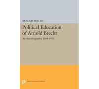 Arnold Brecht Political Education of Arnold Brecht (Tascabile)