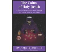 Arnold Bustillo The Coins of Holy Death (Tascabile)