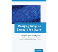 Arnold D. Kaluzny Managing Disruptive Change in Healthcare (Tascabile)