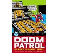 Arnold Drake Bob Brown Bru DC Finest: Doom Patrol: The World's Stran (Tascabile)