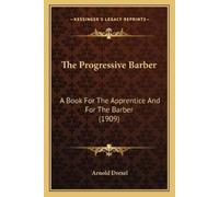Arnold Drexel The Progressive Barber (Tascabile)