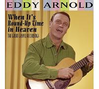 Arnold, Eddy - When It's Round-Up Time In Heaven - The Great