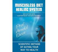 Arnold Ehret Mucusless Diet Healing System (Copertina rigida)