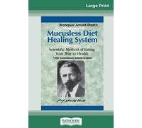 Arnold Ehret Mucusless Diet Healing System (Tascabile)