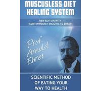 Arnold Ehret Muscusless Diet Healing System (Tascabile)