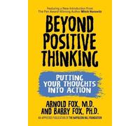 Arnold Fox Beyond Positive Thinking: Putting Your Thoughts Into Acti (Tascabile)