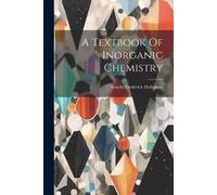 Arnold Frederick Holleman A Textbook Of Inorganic Chemistry (Tascabile)