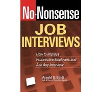 Arnold G. Boldt No-Nonsense Job Interviews (Tascabile)