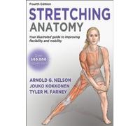 Arnold G. Nelson Jouko Kokkonen Tyler Farney Stretching Anatomy (Anello, filo)