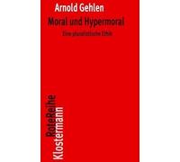 Arnold Gehlen Moral Und Hypermoral (Tascabile) Klostermann Rotereihe