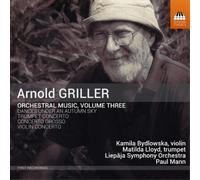 Arnold Griller Arnold Griller: Orchestral Music - Volume 3 (CD) Album