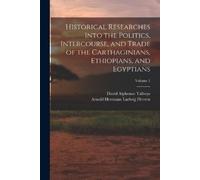 Arnold Hermann Historical Researches Into the Politics, Intercourse (Tascabile)