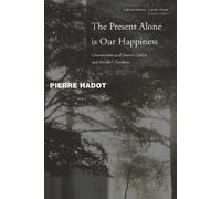 Arnold I. Davidson Pierre Hadot Jeannie The Present Alone Is Our Ha (Tascabile)