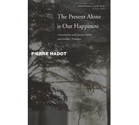 Arnold I. Davidson Pierre Hadot Jeannie The Present Alone is Our Ha (Tascabile)