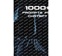 Arnold Issac 1000+ Prompts for ChatGPT (Tascabile)