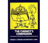 Arnold J. Gordon Richard A. Ford The Chemist's Companion (Copertina rigida)