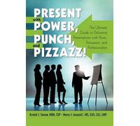 Arnold J Sanow Henry J Lescau Present with Power, Punch, and Pizzaz (Tascabile)