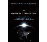 Arnold Kling Nick Schulz From Poverty to Prosperity (Copertina rigida)