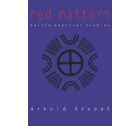 Arnold Krupat Red Matters (Tascabile) Rethinking the Americas