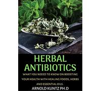 Arnold Kuntz Ph D Herbal Antibiotics (Tascabile)
