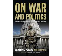 Arnold L. Punaro David C Poyer On War and Politics (Tascabile)