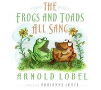 Arnold Lobel Adrianne Lobel The Frogs and Toads All Sang (Copertina rigida)