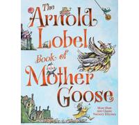 Arnold Lobel The Arnold Lobel Book of Mother Goose (Copertina rigida)