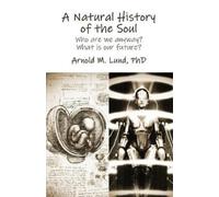 Arnold M Lund A Natural History of the Soul (Tascabile)