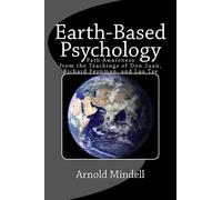 Arnold Mindell Earth-Based Psychology (Tascabile)