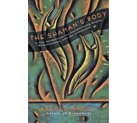 Arnold Mindell The Shaman's Body (Tascabile)