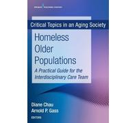 Arnold P. Gass, MD, FACP Homeless Older Populations (Tascabile)