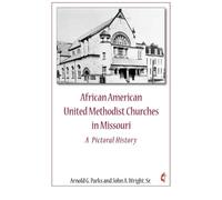 Arnold Parks Jo African American United Methodist Churches in (Copertina rigida)