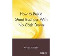 Arnold S. Goldstein How to Buy a Great Business With No Cash Down (Tascabile)