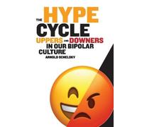 Arnold Schelsky The Hype Cycle (Tascabile)